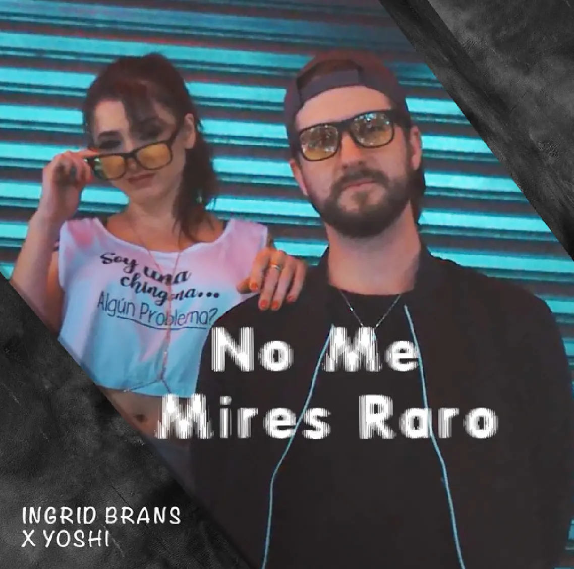 Ingrid Brans - No Me Mires Raro