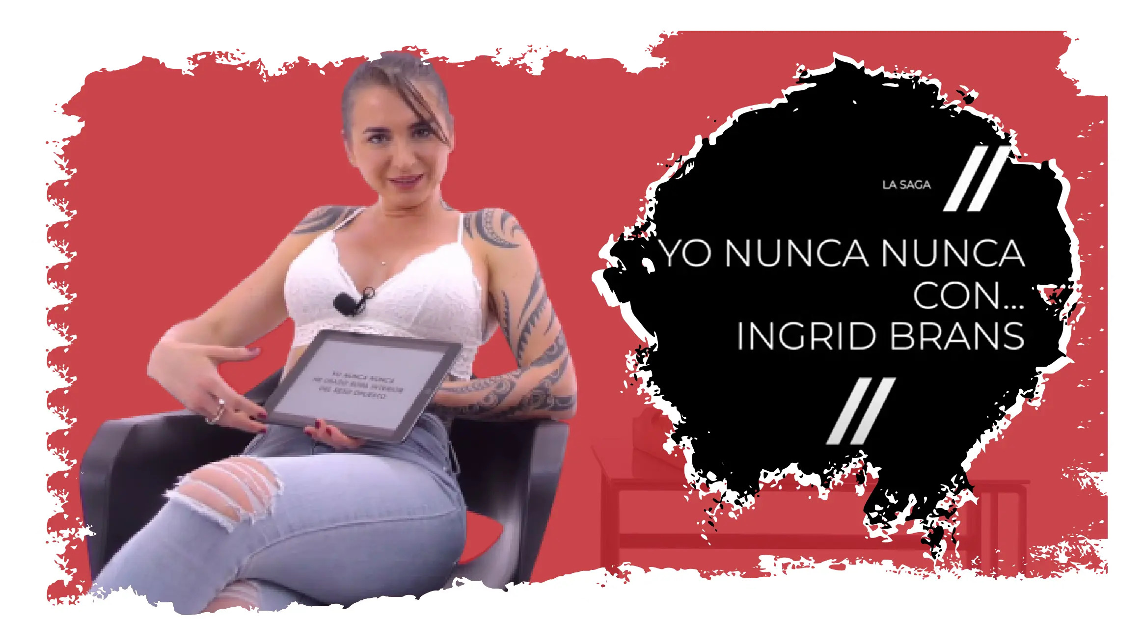 Yo nunca nunca, entrevista con Ingrid Brans.